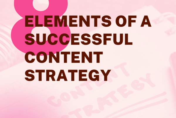 8 Elements of A Successful Content Strategy